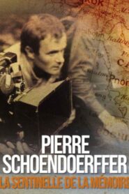 Pierre Schoendoerffer, the Sentinel of Memory 2011 one on netflix
