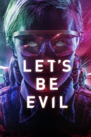 Let’s Be Evil 2016 one on netflix