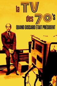 La TV des 70’s : Quand Giscard était président 2022 one on netflix