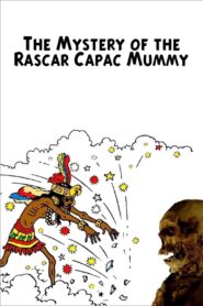 The Mystery of the Rascar Capac Mummy 2019 one on netflix