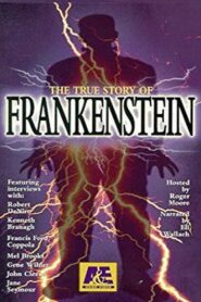 It’s Alive: The True Story of Frankenstein 1994 one on netflix