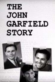 The John Garfield Story 2003 one on netflix
