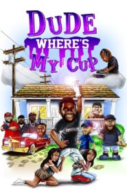 Dude Where’s My Cup 2022 one on netflix
