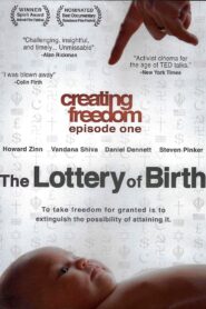 Creating Freedom: The Lottery of Birth 2013 one on netflix