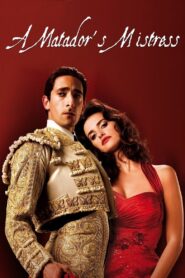 A Matador’s Mistress 2008 one on netflix
