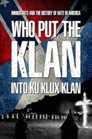 Who Put the Klan in the Ku Klux Klan? 2018 one on netflix