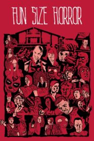 Fun Size Horror: Volume One 2015 one on netflix