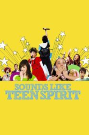 Sounds Like Teen Spirit 2009 one on netflix