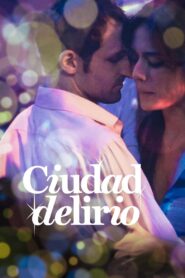 Ciudad delirio 2014 one on netflix