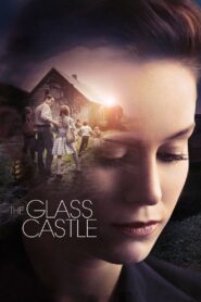The Glass Castle 2017 one on netflix