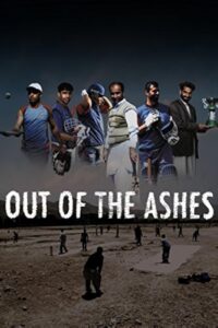 Out of the Ashes 2010 one on netflix