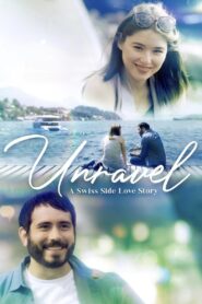 Unravel: A Swiss Side Love Story 2023 one on netflix