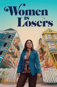 Women Is Losers 2021 one on netflix