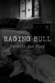 Raging Bull: Outside the Ring 2005 one on netflix