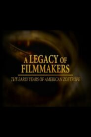 A Legacy of Filmmakers: The Early Years of American Zoetrope 2004 one on netflix