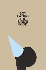 Boy Eating the Bird’s Food 2012 one on netflix