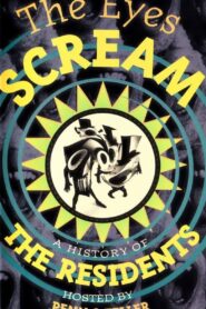 The Eyes Scream: A History of the Residents 1991 one on netflix
