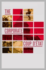 The Corporate Coup D’État 2018 one on netflix