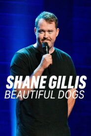 Shane Gillis: Beautiful Dogs 2023 one on netflix
