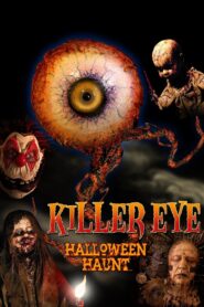Killer Eye: Halloween Haunt 2011 one on netflix