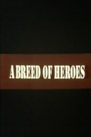 A Breed of Heroes 1994 one on netflix