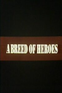 A Breed of Heroes 1994 one on netflix