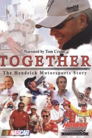 Together: The Hendrick Motorsports Story 2009 one on netflix