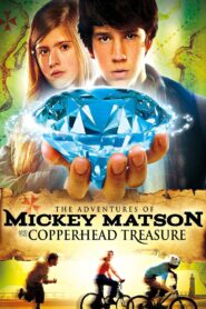 The Adventures of Mickey Matson and the Copperhead Conspiracy 2012 one on netflix