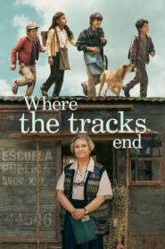 Where the Tracks End 2023 one on netflix