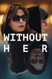 Without Her 2022 one on netflix