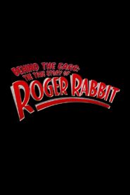 Behind the Ears: The True Story of Roger Rabbit 2003 one on netflix