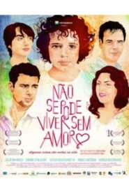 Não Se Pode Viver Sem Amor 2011 one on netflix