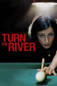 Turn the River 2008 one on netflix