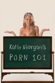 Katie Morgan’s Porn 101 2007 one on netflix