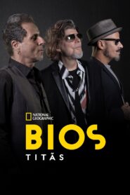 Bios: Titãs 2022 one on netflix
