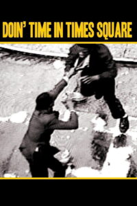 Doin’ Time In Times Square 1992 one on netflix