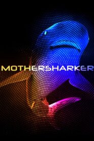Mothersharker 2021 one on netflix