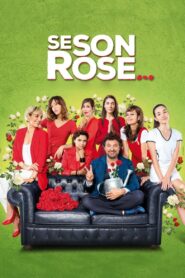 If They’re Roses… 2018 one on netflix