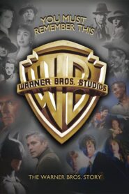 You Must Remember This: The Warner Bros. Story 2008 one on netflix