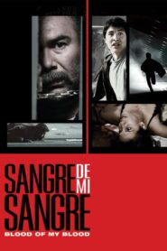 Blood of My Blood 2007 one on netflix