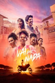 Vai Dar Nada 2022 one on netflix