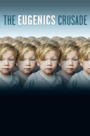 The Eugenics Crusade 2018 one on netflix