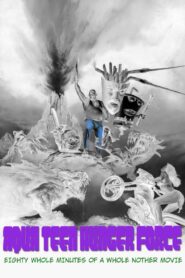 Aqua Teen Hunger Force Eighty Minutes of a Whole Nother Movie 2007 one on netflix