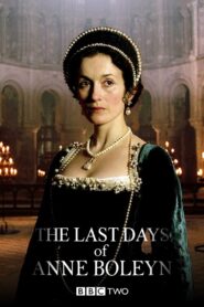 The Last Days of Anne Boleyn 2013 one on netflix