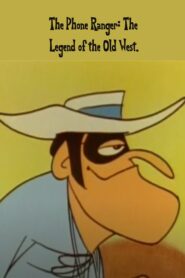 The Phone Ranger: The Legend of the Old West 1989 one on netflix