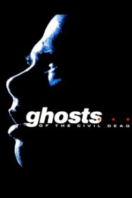 Ghosts… of the Civil Dead 1988 one on netflix