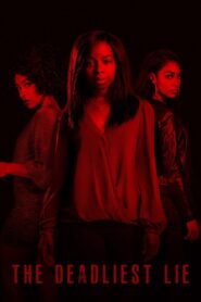 The Deadliest Lie 2021 one on netflix