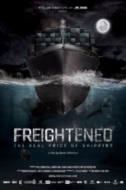Freightened: The Real Price of Shipping 2016 one on netflix