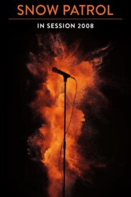 Snow Patrol – In Session 2008 one on netflix