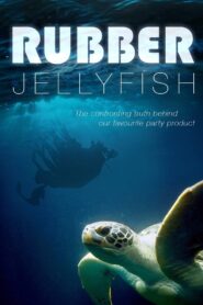 Rubber Jellyfish 2018 one on netflix